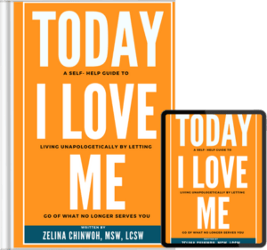 Today, I Love Me: A Self-Help Guide to Living Unapologetically by Letting Go of What No Longer Serves You 